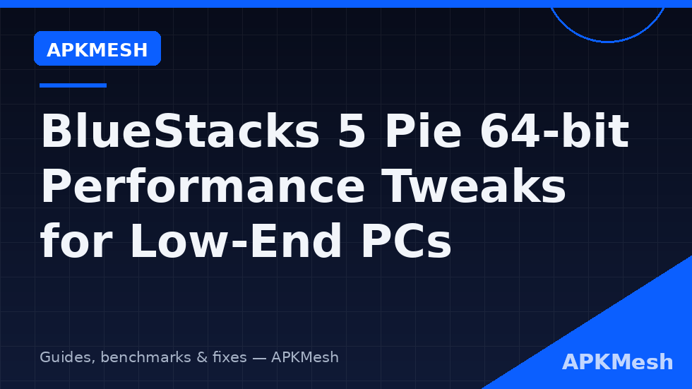 BlueStacks 5 Pie 64-bit instance performance settings tuned for a bluestacks 5 pie 64 bit low end pc with integrated graphics