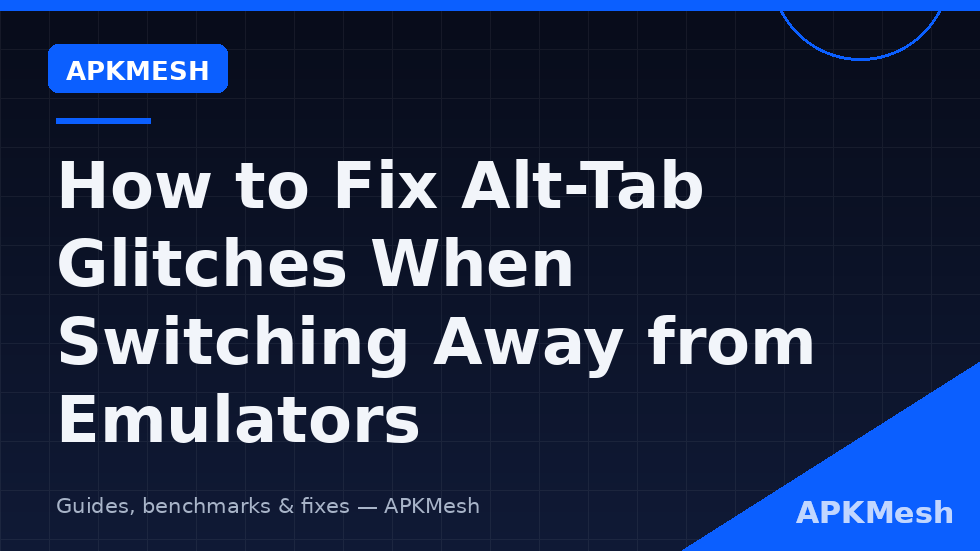 Fix alt tab glitch Android emulator focus switch mouse capture diagram