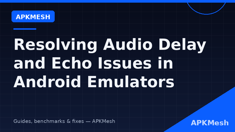 Audio delay and echo source diagram for emulators: Bluetooth latency, enhancement chains, and mic-speaker round trips