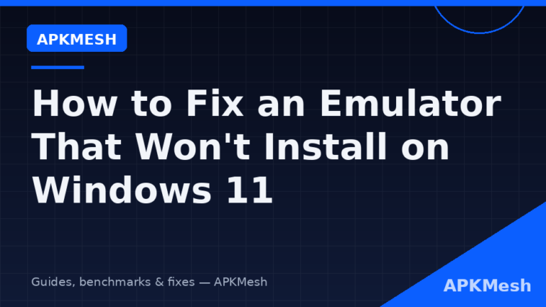How to Fix an Emulator That Won’t Install on Windows 11