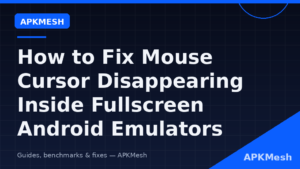 How to Fix Mouse Cursor Disappearing Inside Fullscreen Android Emulators