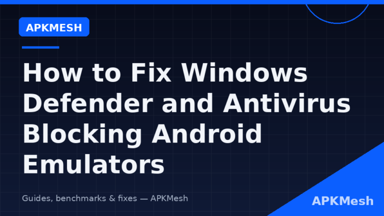 How to Fix Windows Defender and Antivirus Blocking Android Emulators