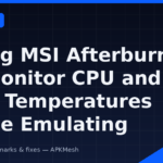 Using MSI Afterburner to Monitor CPU and GPU Temperatures While Emulating