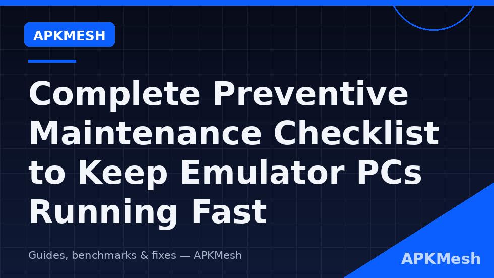 Preventive maintenance checklist for an emulator PC covering storage thermals drivers and backups