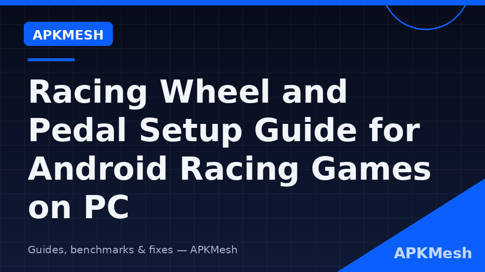 Racing wheel pedal setup Android emulator PC steering mapping diagram