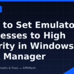 Task Manager Details tab to set emulator process high priority for smoother frame pacing