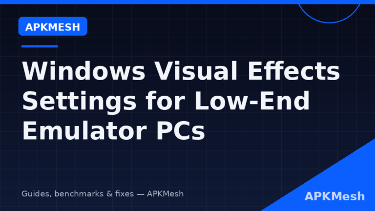 Windows Visual Effects Settings for Low-End Emulator PCs